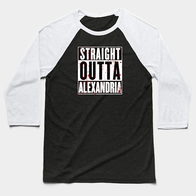 Straight Outta Alexandria Baseball T-Shirt by geeklyshirts